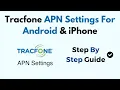 Tracfone APN Settings For Android iPhone