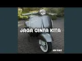 Download Lagu DJ JAGA CINTA KITA