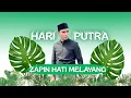 Download Lagu HARI PUTRA - ZAPIN HATI MELAYANG (Full Lirik) 