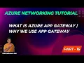 16 What Is Azure Application Gateway Why We Use Application Gateway Azure Networking Tutorial