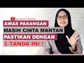Download Lagu 5 Tanda Pasangan Masih Mencintai Mantan, Lakukan Ini agar Segera Lupa
