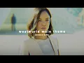 ( slowed ) westworld main theme