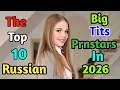 The Top 10 Russian Big Tits Prnstars In 2026