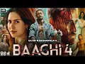 Baaghi 4 Full Movie | Tiger Shorff \u0026 Sonam Bajwa | New Bollywood Superhit Full Action Movie 2025