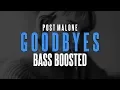 Post Malone - Goodbyes ft Young Thug Bass Boosted