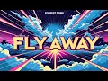Download Lagu Forrest Dome - Fly Away