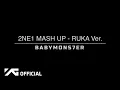 Download Lagu BABYMONSTER - 2NE1 MASH UP (RUKA Ver.)