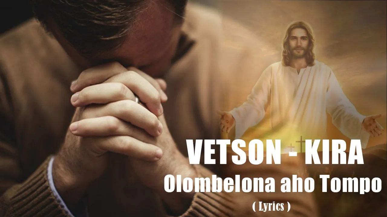 Olombelona aho Tompo - Vetson-kira (Paroles/lyrics)