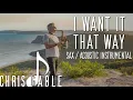 Lagu I Want It That Way (Sax / Acoustic Guitar Instrumental)