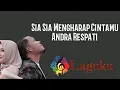 Download Lagu Andra Respati - Sia Sia Mengharap Cintamu || Lirik Lagu