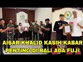Download Lagu AISAR KHALID KASIH KABAR PENTING DARI BALI ADA FUJI