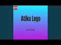 Download Lagu Atiku Lego