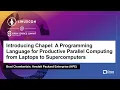 Introducing Chapel A Programming Language for Productive Parallel Computing - Brad Chamberlain