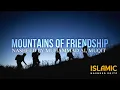 Download Lagu Mountains of Friendship | Arabic Nasheed | Muhammad Al Muqit | Islamic Nasheed Editz |