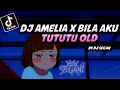 DJ AMELIA X BILA AKU TUTUTU OLD STYLE MENGKANEH🔥 - BY DJ SEGAN!