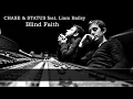 Blind Faith CHASE & STATUS feat. Liam Bailey - Lyrics 1080p HQ Sound
