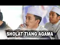 Sholat Tiang Agama | Syubbanul Muslimin