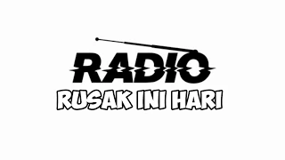 Download ( RADIO RUSAK HARI INI ) PARODY MP3