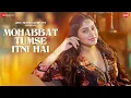 Download Lagu Mohabbat Tumse Itni Hai - Pratibha Singh Baghel | Amjad Nadeem Aamir | Zee Music Originals