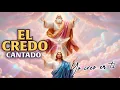 EL CREDO Cantado Creo en Ti Senor Oracion Profunda de Fe