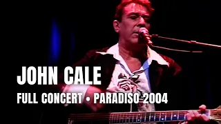 John Cale Full Concert Live At Paradiso Amsterdam 2004 