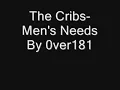 The Cribs-Men's Needs Lyrics