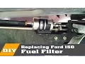 This worked for me Ford F150 Fuel Filter Replacement on 2004 to 08