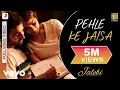 Download Lagu Pehle Ke Jaisa Full Video - Jalebi | K.K. | Varun \u0026 Rhea | Abhishek Mishra | Rashmi Virag