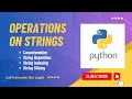 String Operations in Python Concatenation Repetition Slicing Python Tutorials for Beginners