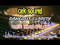 Lagu CEK SOUND || DANGDUT CLARITY || PALING DICARI OPERATOR HAJATAN 