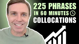 225 Useful Collocations You MUST Know 1-Hour Vocabulary Masterclass