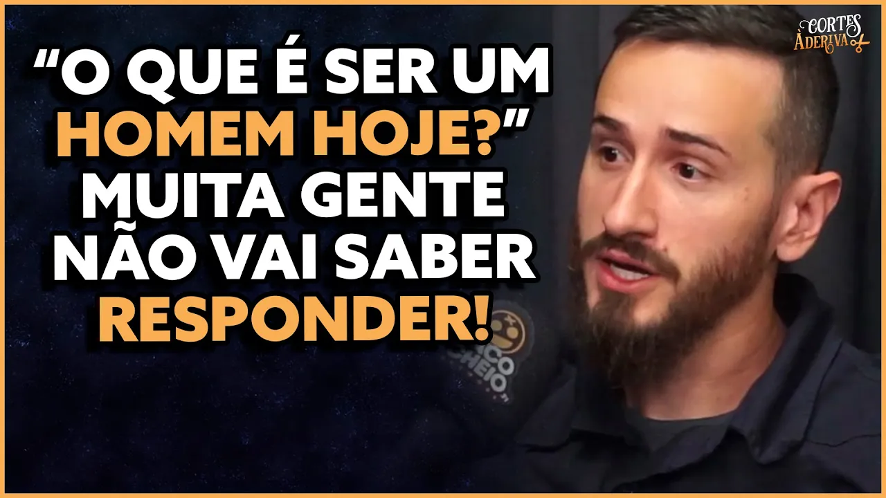 O QUE É SER HOMEM? | À Deriva Podcast