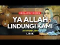 Download Lagu Sholawat YA ALLAH LINDUNGILAH KAMI (Lirik) - Ai Khodijah