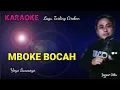 Download Lagu MBOKE BOCAH - YOYO SUWARYO - KARAOKE.