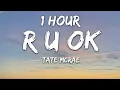 Download Lagu Tate McRae - r u ok (Lyrics) 1 Hour