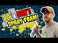 The DOs DON Ts of DIY Spray Foam Insulation