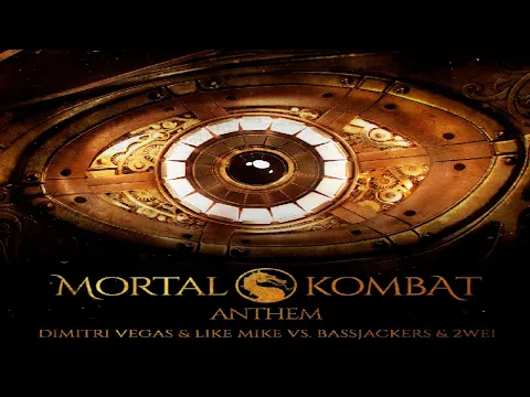 Download MP3 Dimitri Vegas \u0026 Like Mike x Bassjcakers x 2WEI - Mortal Kombat Anthem (Extended Mashup Edit)