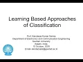 Learning based Approaches of Classification