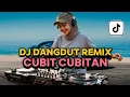 Lagu DJ DANGDUT REMIX CUBIT CUBITAN