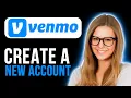 How To Create New Venmo Account Full Guide
