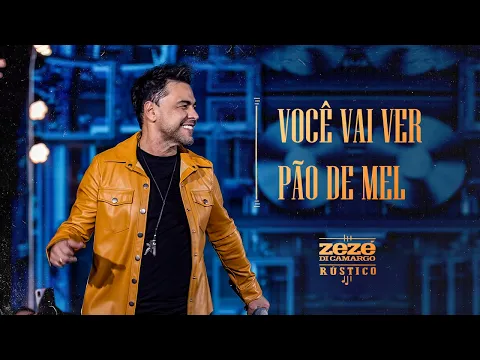 Download MP3 Zezé Di Camargo - Você Vai Ver / Pão De Mel | Rústico Ao Vivo (Videoclipe Oficial)