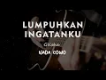 LUMPUHKAN INGATANKU // GEISHA // KARAOKE GITAR AKUSTIK NADA COWO ( MALE )