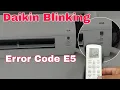 Daikin R32 Timer Berkelip Blinking 3 Kali Error Code E5 Mr Rickson