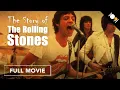 Download Lagu The Story of the Rolling Stones (FULL MOVIE)
