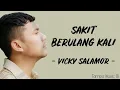 Download Lagu Vicky Salamor - Sakit Berulang Kali (Lirik Lagu) ~ Satu kali se tipu beta maafkan