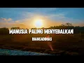 Download Lagu MANUSIA PALING MENYEBALKAN | BIANCADIMAS | lirik