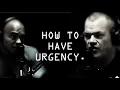 Do It and It ll Be Done How To Have Urgency - Jocko Willink and Echo Charles