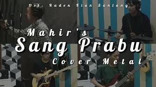 Download Mahir's - Sang Prabu OST Raden Kian Santang (Cover Metal) By: Equal Records MP3