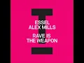 ESSEL & Alex Mills - Rave Is The Weapon (Extended Mix) [TOOLROOM]