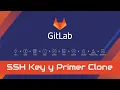 Gitlab - SSH Key y primer clone
